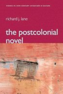 Richard Lane - The Postcolonial Novel - 9780745632797 - V9780745632797