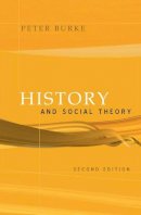 Peter Burke - History and Social Theory - 9780745634074 - V9780745634074