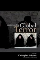 Christophe Ankersen - Understanding Global Terror - 9780745634609 - V9780745634609