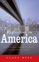 Claus Offe - Reflections on America: Tocqueville, Weber and Adorno in the United States - 9780745635057 - V9780745635057