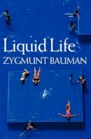 Zygmunt Bauman - Liquid Life - 9780745635149 - V9780745635149