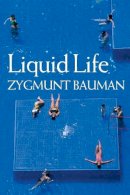 Zygmunt Bauman - Liquid Life - 9780745635156 - V9780745635156