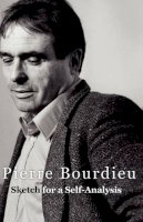 Pierre Bourdieu - Sketch for a Self-analysis - 9780745635279 - V9780745635279