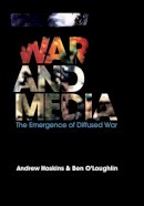 Andrew Hoskins - War and Media - 9780745638508 - V9780745638508
