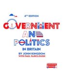 John Kingdom - Government and Politics in Britain - 9780745638898 - V9780745638898