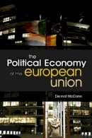 Dermot Mccann - The Political Economy of the European Union - 9780745638904 - V9780745638904