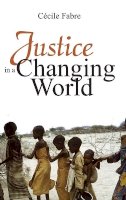 Cécile Fabre - Justice in a Changing World - 9780745639697 - V9780745639697