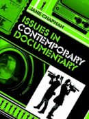 Jane L. Chapman - Issues in Contemporary Documentary - 9780745640105 - V9780745640105