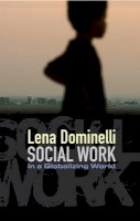 Lena Dominelli - Social Work in a Globalizing World - 9780745640884 - V9780745640884
