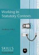 Andrew Hill - Working in Statutory Contexts - 9780745642697 - V9780745642697