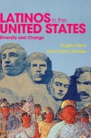 Rogelio Sáenz - Latinos in the United States: Diversity and Change - 9780745642710 - V9780745642710