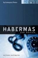 William Outhwaite - Habermas: A Critical Introduction - 9780745643274 - V9780745643274