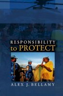 Alex J. Bellamy - Responsibility to Protect - 9780745643472 - V9780745643472
