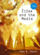 Paul A. Taylor - Zizek and the Media - 9780745643670 - V9780745643670