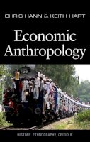 Chris Hann - Economic Anthropology - 9780745644837 - V9780745644837