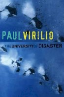 Paul Virilio - University of Disaster - 9780745645056 - V9780745645056
