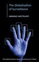 Armand Mattelart - The Globalization of Surveillance - 9780745645100 - V9780745645100