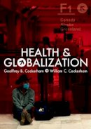 Geoffrey Cockerham - Health and Globalization - 9780745645131 - V9780745645131