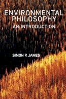 Simon James - Environmental Philosophy: An Introduction - 9780745645476 - V9780745645476