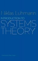 Niklas Luhmann - Introduction to Systems Theory - 9780745645711 - V9780745645711