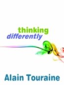 Alain Touraine - Thinking Differently - 9780745645735 - V9780745645735