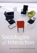 Alex Dennis - Sociologies of Interaction - 9780745646060 - V9780745646060