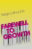 Serge Latouche - Farewell to Growth - 9780745646176 - V9780745646176