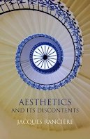 Jacques Ranciere - Aesthetics and Its Discontents - 9780745646305 - V9780745646305