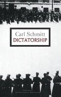 Carl Schmitt - Dictatorship - 9780745646473 - V9780745646473