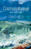 David Held - Cosmopolitanism: Ideals and Realities - 9780745648361 - V9780745648361