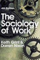 Keith Grint - The Sociology of Work - 9780745650449 - V9780745650449