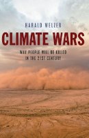 Harald Welzer - Climate Wars: What People Will Be Killed For in the 21st Century - 9780745651453 - V9780745651453