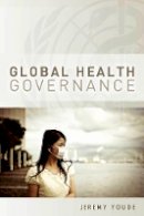 Jeremy Youde - Global Health Governance - 9780745653082 - V9780745653082