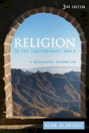 Alan Aldridge - Religion in the Contemporary World: A Sociological Introduction - 9780745653471 - V9780745653471