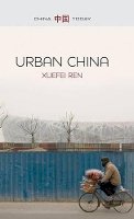 Xuefei Ren - Urban China - 9780745653587 - V9780745653587