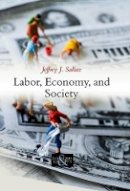Jeffrey J. Sallaz - Labor, Economy, and Society - 9780745653679 - V9780745653679