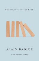 Alain Badiou - Philosophy and the Event - 9780745653952 - V9780745653952