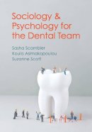 Sasha Scambler - Sociology and Psychology for the Dental Team - 9780745654348 - V9780745654348