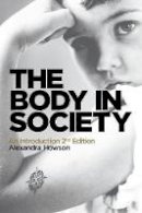 Alexandra Howson - The Body in Society - 9780745654416 - V9780745654416