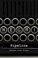Antonio Negri - Pipeline: Letters from Prison - 9780745655659 - V9780745655659