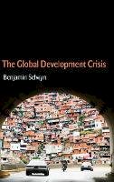 Benjamin Selwyn - The Global Development Crisis - 9780745660141 - V9780745660141