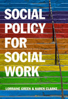Lorraine Green - Social Policy for Social Work - 9780745660820 - V9780745660820