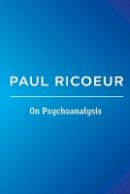 Paul Ricoeur - On Psychoanalysis - 9780745661247 - V9780745661247