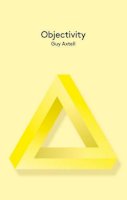 Guy Axtell - Objectivity (Polity Key Concepts in Philosophy) - 9780745662213 - V9780745662213