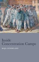 Maja Suderland - Inside Concentration Camps - 9780745663357 - V9780745663357