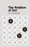 Daniel Speak - The Problem of Evil (Polity Key Concepts in Philosophy) - 9780745664071 - V9780745664071