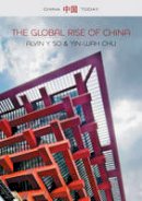 Alvin Y. So - The Global Rise of China (China Today) - 9780745664736 - V9780745664736