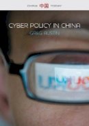 Greg Austin - Cyber Policy in China (China Today) - 9780745669809 - V9780745669809