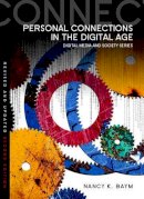 Nancy K. Baym - Personal Connections in the Digital Age (DMS - Digital Media and Society) - 9780745670348 - V9780745670348