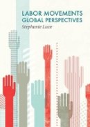 Stephanie Luce - Labor Movements: Global Perspectives - 9780745670591 - V9780745670591